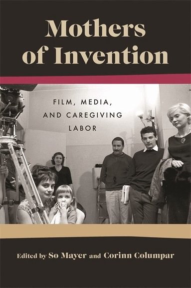 So Mayer, So Mayer, Corinn Columpar - Mothers of Invention, Inbunden
