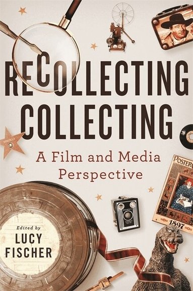 Lucy, Fischer, Lucy Fischer, Lucy Fischer - Recollecting Collecting, Inbunden