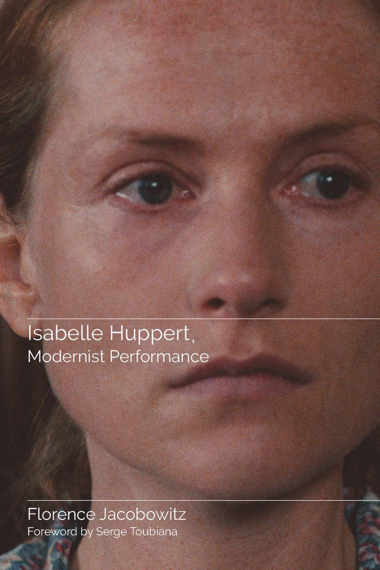 Florence Jacobowitz - Isabelle Huppert, Modernist Performance, Häftad