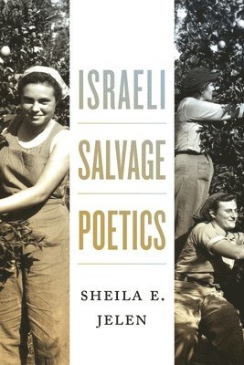 Israeli Salvage Poetics 1