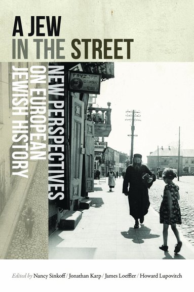 Nancy Sinkoff, Nancy Sinkoff, Jonathan Karp, James Loeffler, Howard Lupovitch - Jew in the Street, Häftad
