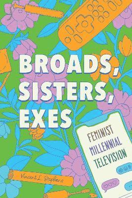 bokomslag Broads, Sisters, Exes