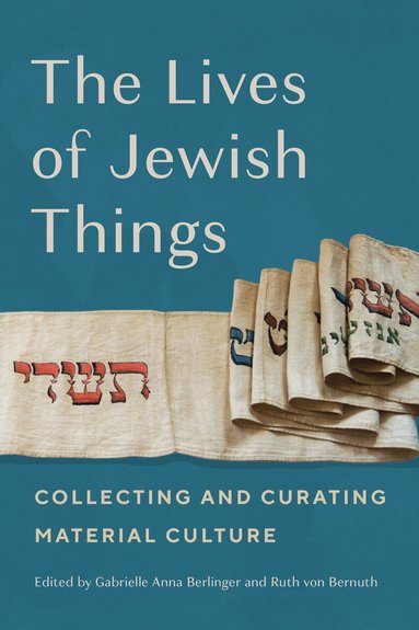 Gabrielle Anna Berlinger, Ruth von Bernuth - Lives of Jewish Things, Häftad