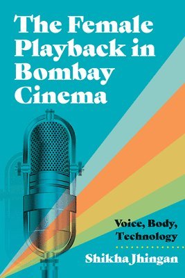 bokomslag Female Playback in Bombay Cinema