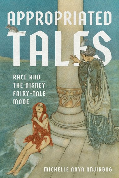 Michelle Anya Anjirbag, Anne E. Duggan - Appropriated Tales, Häftad