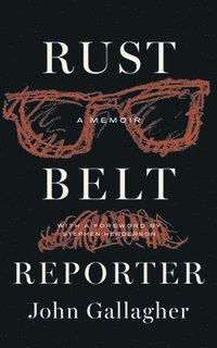 bokomslag Rust Belt Reporter