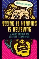 David Scott Diffrient, Barry Keith Grant - Seeing Is Hearing Is Believing, Inbunden