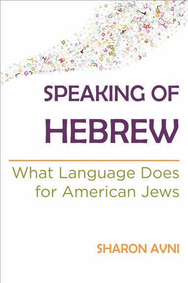 Sharon Avni - Speaking of Hebrew, Häftad