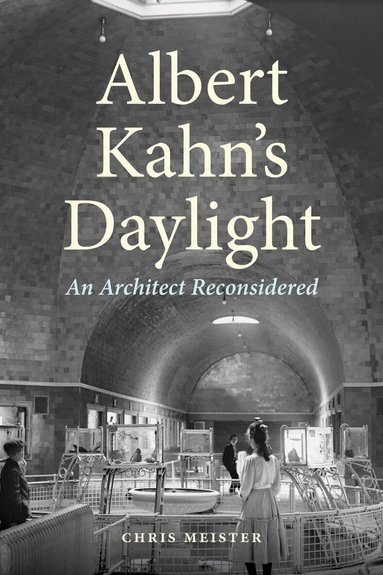 Chris Meister, Thomas A. Klug, Thomas A Klug - Albert Kahn's Daylight, Inbunden
