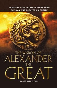 bokomslag The Wisdom of Alexander the Great