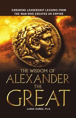 The Wisdom of Alexander the Great 1