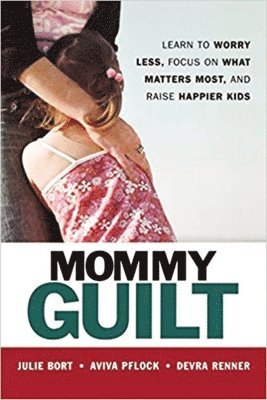 bokomslag Mommy Guilt