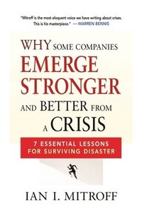 bokomslag Why Some Companies Emerge Stronger and Better from a Crisis
