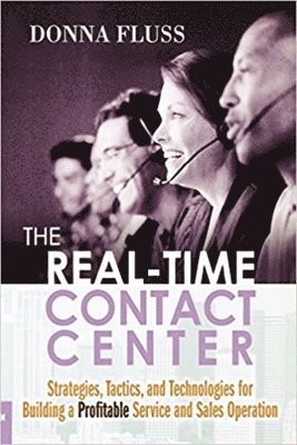 bokomslag The Real-Time Contact Center