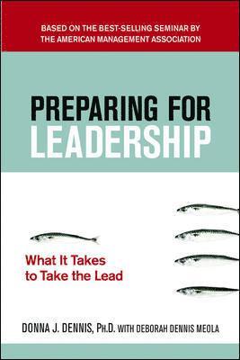 bokomslag Preparing for Leadership: What It Takes to Take the Lead