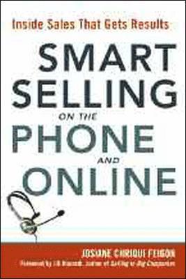 Smart Selling on the Phone and Online: Inside Sales That Gets Results 1