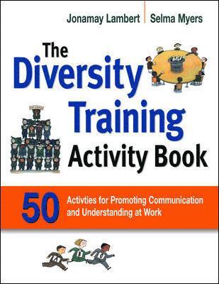 bokomslag The Diversity Training Activity Book: 50 Activities for Promoting Communication and Understanding at Work