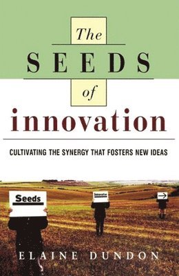Elaine Dundon - Seeds of Innovation, Häftad
