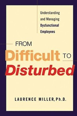 From Difficult to Disturbed 1