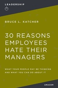 bokomslag 30 Reasons Employees Hate Their Managers