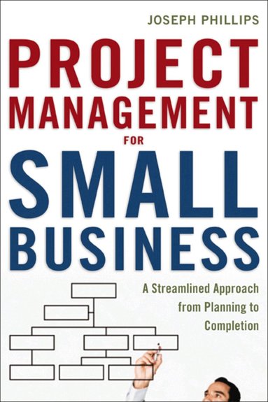 Joseph Phillips - Project Management for Small Business, Häftad