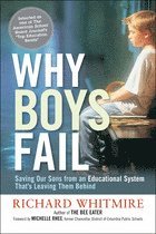 bokomslag Why Boys Fail: Saving Our Sons from an Educational System Thats Leaving Them Behind