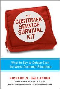 bokomslag The Customer Service Survival Kit: What to Say to Defuse Even the Worst Customer Situations