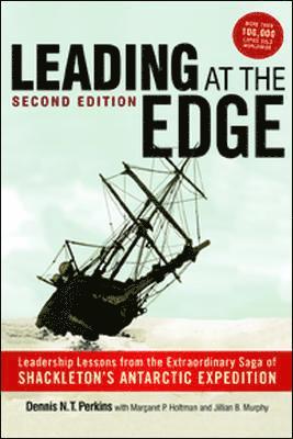 bokomslag Leading at the Edge: Leadership Lessons from the Extraordinary Saga of Shackleton's Antarctic Expedition