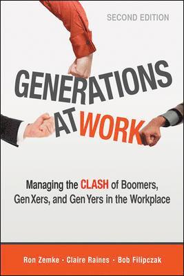 bokomslag Generations at Work: Managing the Clash of Boomers, Gen Xers, and Gen Yers in the Workplace