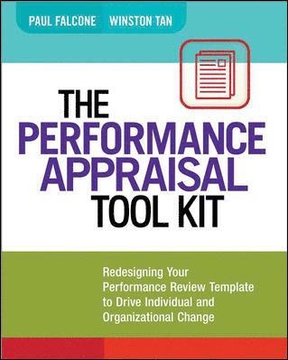 bokomslag The Performance Appraisal Tool Kit: Redesigning Your Performance Review Template to Drive Individual and Organizational Change