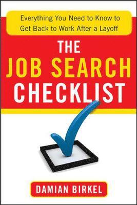 bokomslag Job Search Checklist: Everything You Need to Know to Get Back to Work After a Layoff