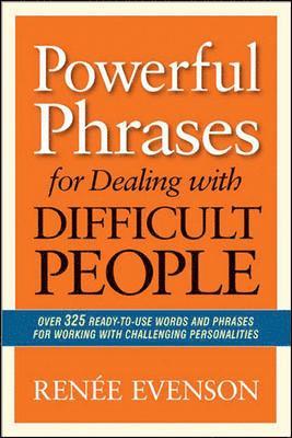 bokomslag Powerful Phrases for Dealing with Difficult People