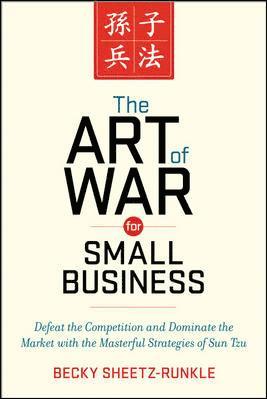 bokomslag Art of War for Small Business: Defeat the Competition and Dominate the Market with the Masterful Strategies of Sun Tzu
