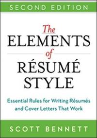 bokomslag The Elements of Resume Style: Essential Rules for Writing Resumes and Cover Letters That Work