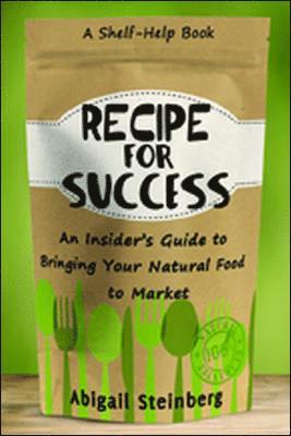 bokomslag Recipe for Success: An Insider's Guide to Bringing Your Natural Food to Market