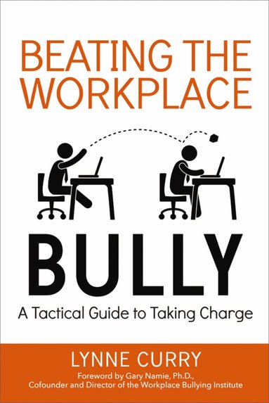 Lynne Curry - Beating the Workplace Bully, Häftad