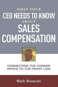 bokomslag What Your CEO Needs to Know About Sales Compensation