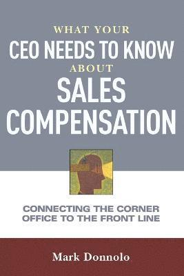 bokomslag What Your CEO Needs to Know About Sales Compensation