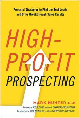 Mark Hunter, CSP, Mark Hunter Csp, Csp Mark Hunter - High-Profit Prospecting, Häftad