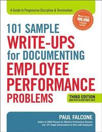 bokomslag 101 Sample Write-Ups for Documenting Employee Performance Problems: A Guide to Progressive Discipline & Termination