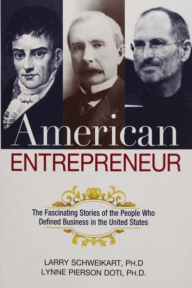 Larry Schweikart, Lynne Doti - American Entrepreneur, Häftad