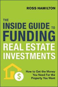 bokomslag THE INSIDE GUIDE TO FUNDING REAL ESTATE INVESTMENTS
