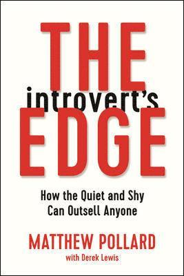 bokomslag The Introvert's Edge: How the Quiet and Shy Can Outsell Anyone