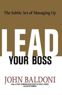 bokomslag Lead Your Boss