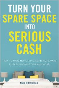 bokomslag Turn Your Spare Space into Serious Cash