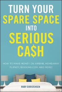 bokomslag Turn Your Spare Space into Serious Cash