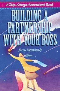 bokomslag Building a Partnership with Your Boss