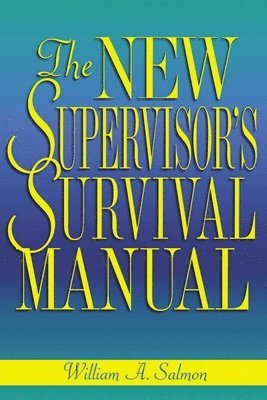 The New Supervisor's Survival Manual 1