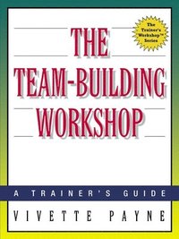 bokomslag The Team-Building Workshop