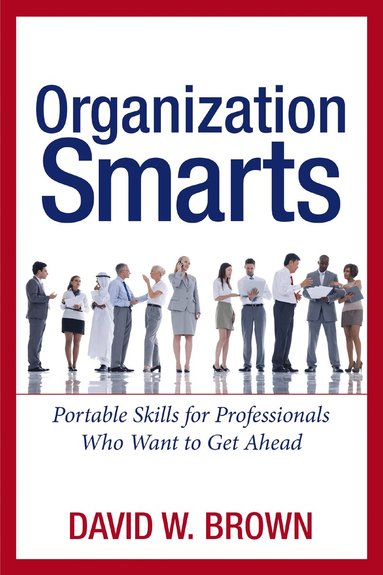 David W. BROWN - Organization Smarts, Häftad